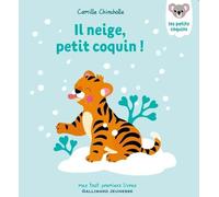 Camille Chincholle – Il neige, petit coquin ! – Album éveil dès la naissance – Cartonné