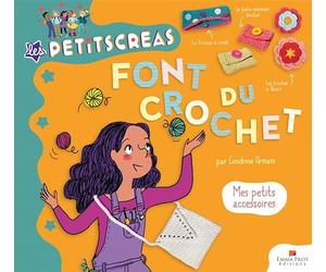 Les Petits Créas font du crochet - Mes petits accessoires