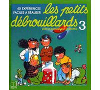 Les petits débrouillards, tome 3. 45 expériences faciles à réaliser