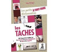Les petits dictionnaires à tout faire, les taches Inès Peyret (Auteur)
