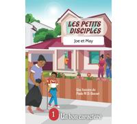 Les petits disciples, Joe et May: Un bon caractère (Vol.1)