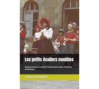 Les petits écoliers modèles: Palimpsestes de ma scolarité à l'école primaire Sainte-Philomène, de Montluçon