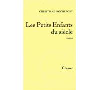 Les petits enfants du siècle - Christiane Rochefort - Grasset - broché - Livre