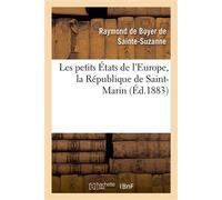Les petits États de l'Europe, la République de Saint-Marin - Raymond de Boyer de Sainte-Suzanne - Hachette Bnf - broché - Livre