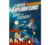 Les Petits Explorateurs - Tome 02 Gare à la comète ! SJ King (Auteur), Ellie O'Shea (Illustration), Noémie Saint-Gal (Traduction)