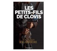Les petits-fils de Clovis - Jean-Jacques Charrière - Moissons noires - cartonné - Roman