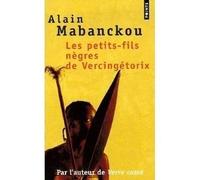 Les Petits-Fils nègres de Vercingétorix - Alain Mabanckou - Points - Poche - Roman