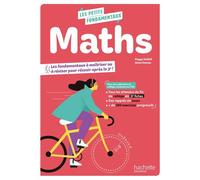 Les petits fondamentaux - Maths - pour réviser les bases du collège (cahier) - Éd.2025 - Peggy Delthil - Hachette Education - broché - Scolaire / Universitaire