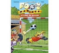 Les Petits Footmaniacs - Poche - tome 01 Henri Jenfèvre (Auteur), Olivier Sulpice (Auteur), Christophe Cazenove (Auteur), Olivier Saive (Dessinateur)