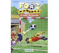 Les Petits Footmaniacs - Poche - tome 01: Le coup du ballon
