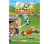 Les Petits Footmaniacs - Poche - tome 01: Le coup du ballon