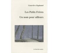 Les Petits Frères / Un nom pour ailleurs
