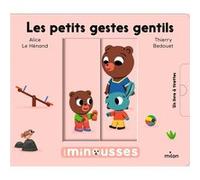 Les petits gestes gentils Thierry Bedouet (Illustration), Alice Le Hénand (Auteur)