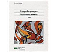 Les petits groupes Participation et animation - Yves St-Arnaud - Gaetan Morin Cheneliere Education - broché - Etude