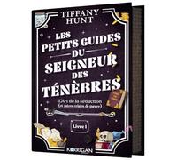 Les petits guides du Seigneur des Ténèbres T1: L'art de la séduction