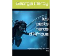les petits héros d'Afrique: la princesse Nzinga est une fée