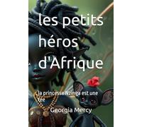 les petits héros d'Afrique: la princesse Nzinga est une fée