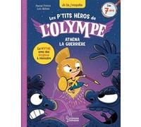 Les petits héros de l'Olympe - Athéna la guerrière Pascal Prévôt (Auteur), Loïc Méhée (Illustration)