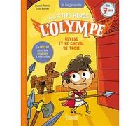 Les petits héros de l'Olympe - Ulysse et le cheval de Troie Pascal Prévôt (Auteur), Loïc Méhée (Illustration)