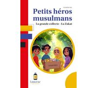 Les Petits Héros Musulmans : La Grande Collecte - La Zakat