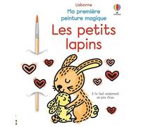 Les petits lapins - Ma première peinture magique - Dès 3 ans + pinceau - Emily Ritson - Usborne - broché - Document jeunesse