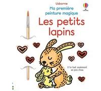 Les petits lapins - Ma première peinture magique - Dès 3 ans Emily Ritson (Illustration), Emily Ritson (Conception couverture ou illustration)