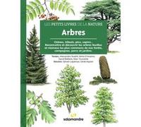 Les petits livres de la nature - Arbres Alessandro Staehli (Auteur), Mirko D'Inverno (Auteur), David Melbeck (Auteur), Marc Tourrette (Auteur), Sylvain Leparoux (Illustration), Cécile Aquisti (Illustr