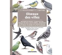 Les petits livres de la nature - Oiseaux des villes - David Melbeck - La Salamandre - relié - Guide