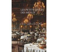 Les Petits Livres des Menus d’Escoffier - Livret 8 - Août: 18 Déjeuners, Dîners, Soupers