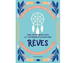 Les petits livres d'ésotérisme : Une introduction à l'interprétation des rêves