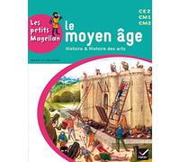 Les petits Magellan Cycle 3 éd. 2014 - Le Moyen Age - Manuel de l'élève - Sophie Le Callennec - Hatier - broché - Scolaire / Universitaire