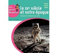 Les petits Magellan Cycle 3 – Le XXe siècle – Manuel de l'élève – éd. 2014 – Hatier