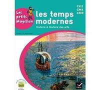 Les petits Magellan Cycle 3 éd. 2014 - Les temps modernes - Manuel de l'élève Sophie Le Callennec (Collection dirigée par), Emilie François (Auteur)