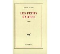 Les petits maîtres - Didier Martin - Gallimard - broché - Livre
