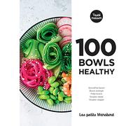 Les petits Marabout : 100 bowls healthy