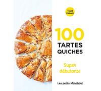 Les petits Marabout : 100 quiches et tartes super débutants