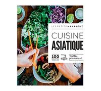 Cuisine Asiatique - 100 Recettes Testées Pour Vous !