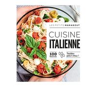 Cuisine Italienne - 100 Recettes Testées Pour Vous !