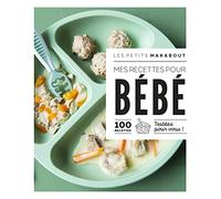 Les petits Marabout - Mes recettes pour bébé