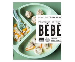 Les petits Marabout - Mes recettes pour bébé