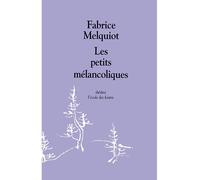 Les petits mélancoliques - Fabrice Melquiot - Ecole Des Loisirs - Poche - roman jeunesse