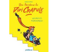 Les petits mensonges: Une aventure de Didi Crapule
