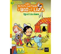 Les petits métiers d'Ugo et Liza - Ugo et Liza clowns CP/CE1 6/7 ans