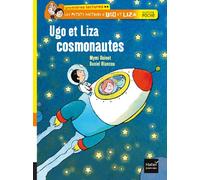 Les petits métiers d'Ugo et Liza - Ugo et Liza cosmonautes CP/CE1 6/7 ans