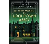 Les petits meurtres de Loch Down Abbey - Beth Cowan-Erskine - J'ai Lu - broché - Roman