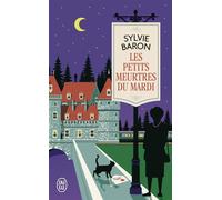 Les petits meurtres du mardi - Sylvie Baron - J'ai Lu - Poche - Roman