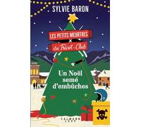 Les Petits Meurtres du Tricot-Club, tome 3 – Un Noël semé d'embûches – Éditions Calmann-Lévy