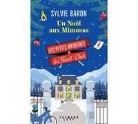 Les Petits meurtres du Tricot Club, tome 4 - Un Noël aux Mimosas