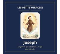 Les petits miracles - Tome 2 : Joseph : Le garçon qui ratait tout… et qui apprit à voler