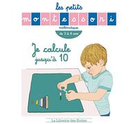 Les Petits Montessori :Je Calcule jusqu'a 10